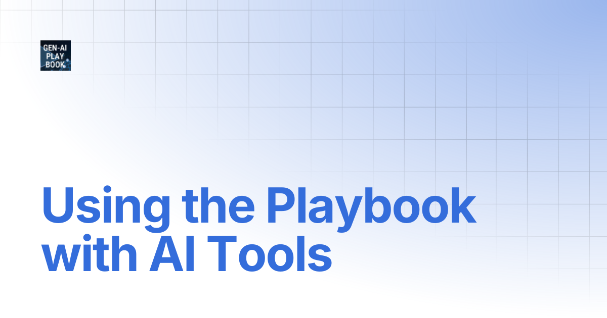 Using the Playbook with AI Tools | AI Evaluation Playbook